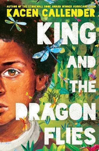 King and the Dragonflies (Scholastic Gold) — Kacen Callender