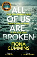 All Of Us Are Broken: The Heartstopping Thriller with an Unforgettable Ending (English Edition) — Fiona Cummins