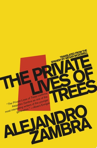 The Private Lives of Trees — Alejandro Zambra