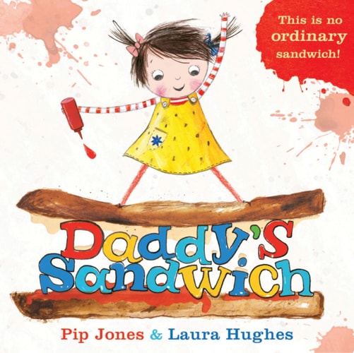Daddy’s Sandwich — Pip Jones