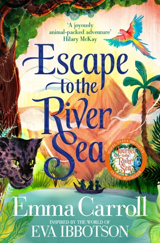 Escape to the River Sea — Emma Carroll