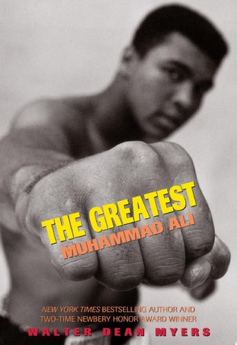 The Greatest: Muhammad Ali — Walter Dean Myers