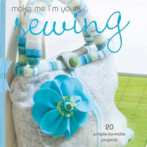 Make Me I’m Yours … Sewing — Various