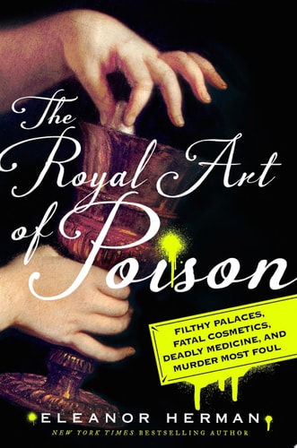 The Royal Art of Poison — Eleanor Herman