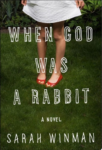 When God Was a Rabbit — Sarah Winman