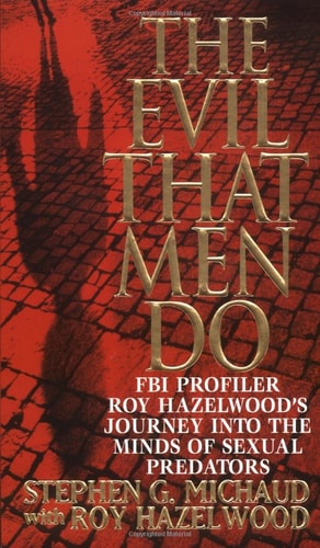 The Evil That Men Do — Stephen G. Michaud
