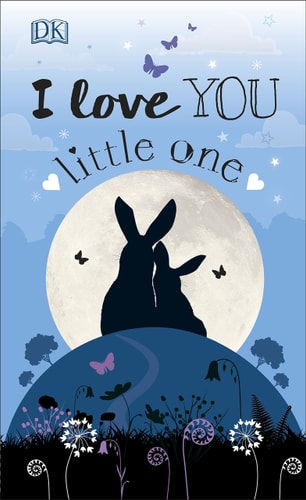 I Love You Little One — Clare Lloyd (Children’s book author)