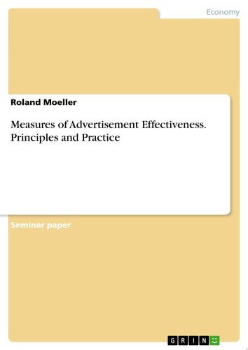 Measures of Advertisement Effectiveness. Principles and Practice — Roland Moeller