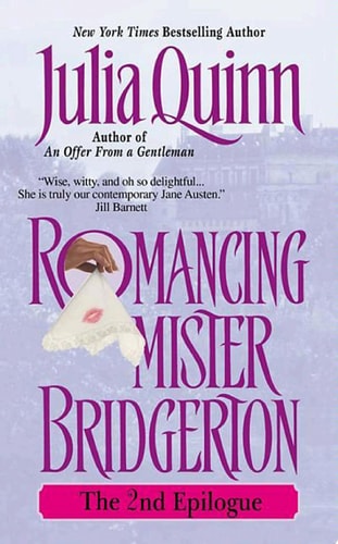 Romancing Mister Bridgerton: The 2nd Epilogue — Julia Quinn
