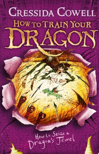 How To Train Your Dragon: How to Seize a Dragon’s Jewel — Cressida Cowell