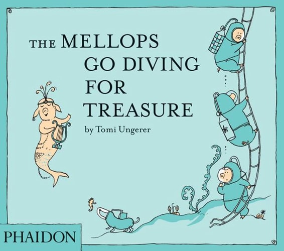 The Mellops Go Diving for Treasure — Tomi Ungerer
