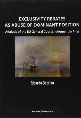 Exclusivity Rebates as Abuse of Dominant Position — Ricardo Botelho