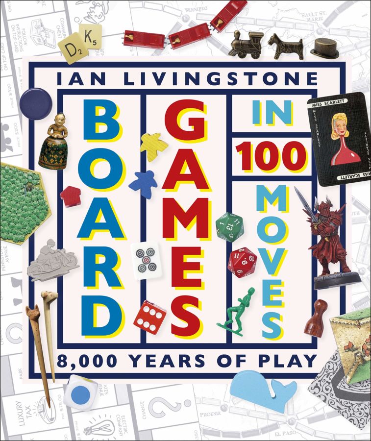 Board Games in 100 Moves — Ian Livingstone, James Wallis