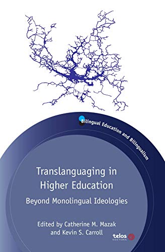 Translanguaging in Higher Education: Beyond monolingual ideologies — Various