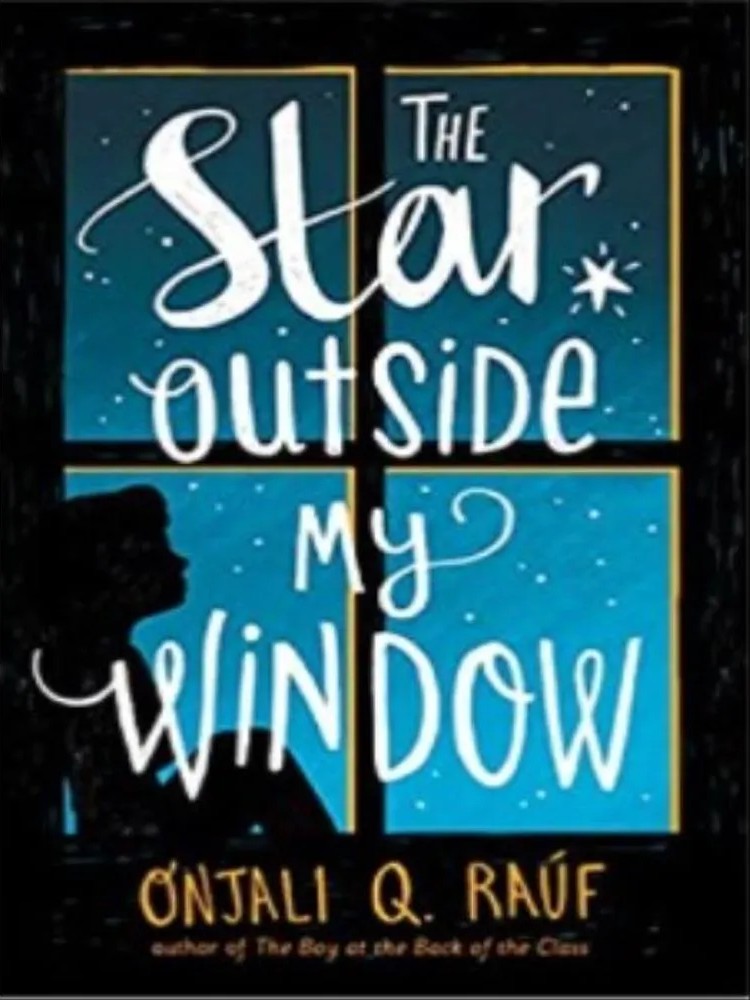 The Star Outside My Window — Onjali Q. Raúf