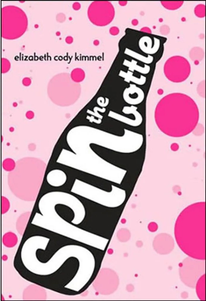 Spin the Bottle — Elizabeth Cody Kimmel