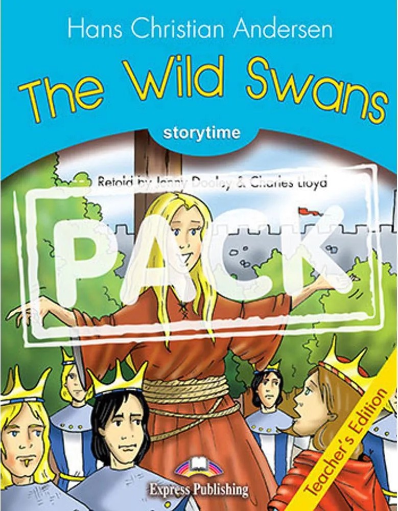 Wild Swans, the – Teacher’S Edition With Digibooks Application – Storytime Reader’S — Hans Christian Andersen