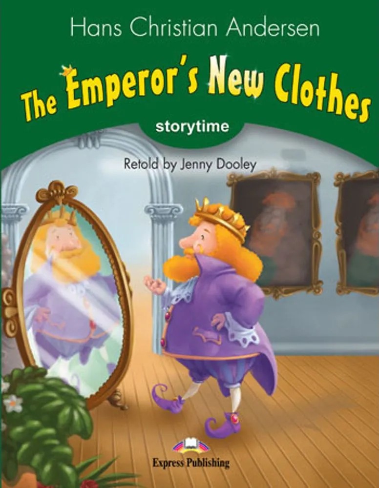 Emperor’S New Clothes, the – Pupil’S Book With Cross-Platform Application – Storytime Reader’S — Hans Christian Andersen