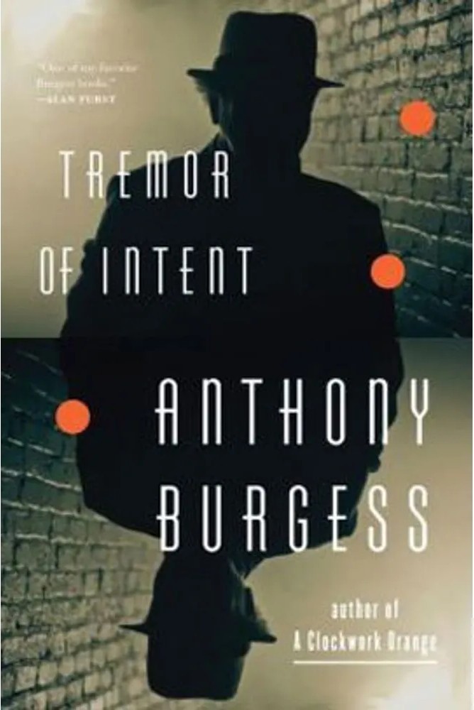 Tremor of Intent — Anthony Burgess