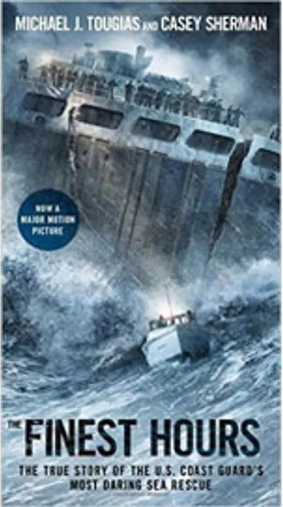 Finest Hours, the – The True Story of the U.s Coast Guard’S Most Daring Sea Rescue — Michael J. Tougias