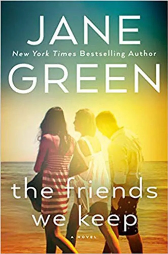 The Friends We Keep — Jane Green