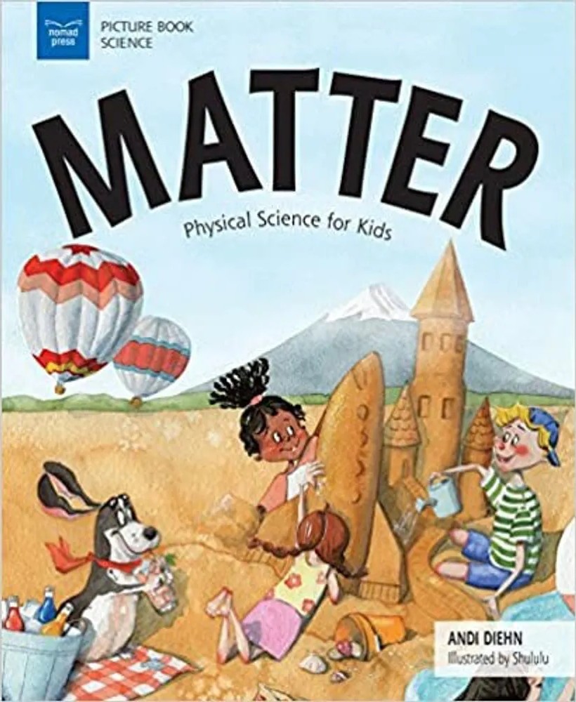Matter – Physical Science for Kids — Andi Diehn