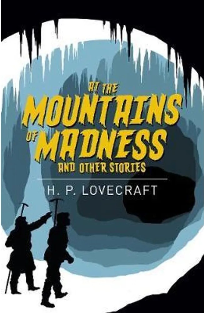 At the Mountains of Madness & Other Stories — H. P. Lovecraft