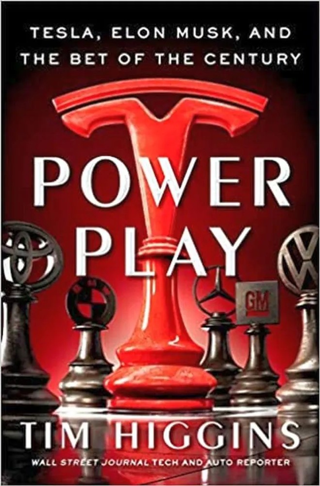 Power Play – Tesla, Elon Musk, and the Bet of the Century — Tim Higgins