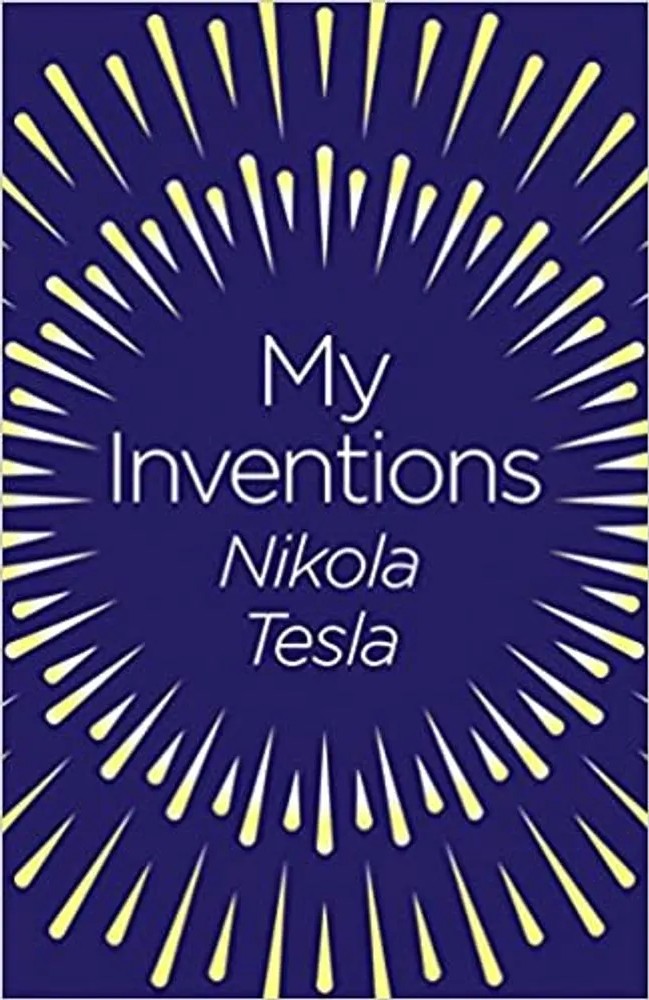 My Inventions — Nikola Tesla