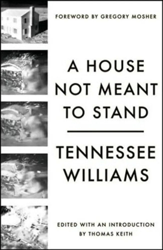 House Not Meant to Stand, a – a Gothic Comedy — Tennessee Williams