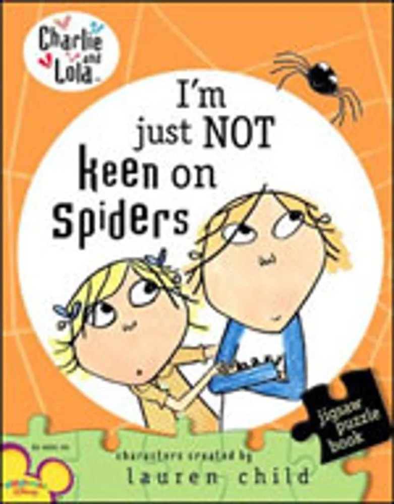Charlie and Lola – I’M Just Not Keen on Spiders — Lauren Child