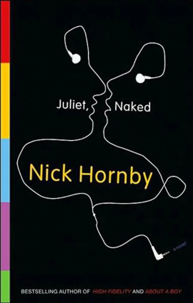 Juliet, Naked – a Novel — Nick Hornby