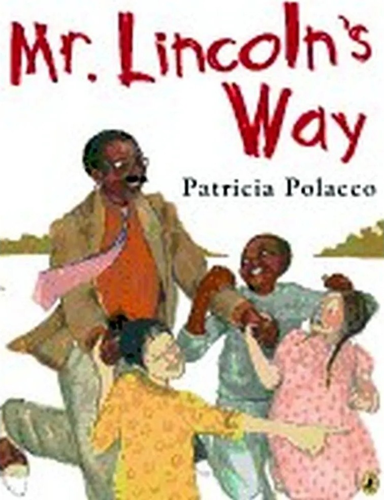 Mr. Lincoln’S Way — Patricia Polacco