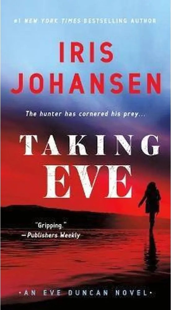Taking Eve – An Eve Duncan Novel — Iris Johansen