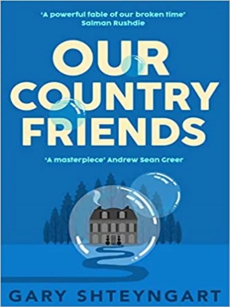Our Country Friends — Gary Shteyngart