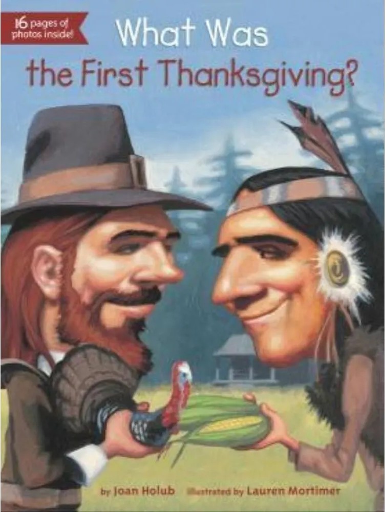 What Was the First Thanksgiving? — Joan Holub