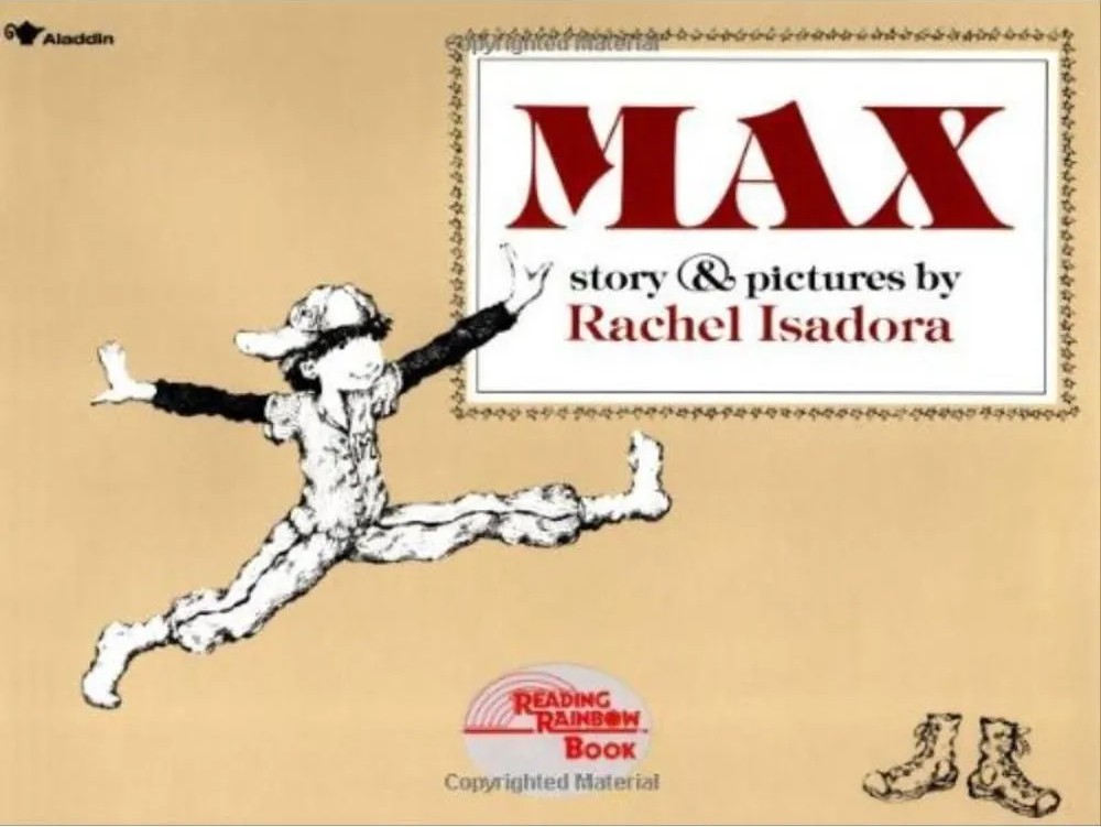 Max – Reading Rainbow Books — Rachel Isadora