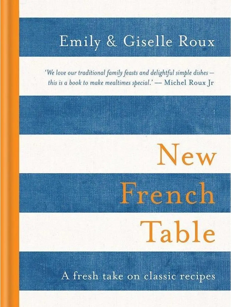 New French Table — Emily Roux, Giselle Roux