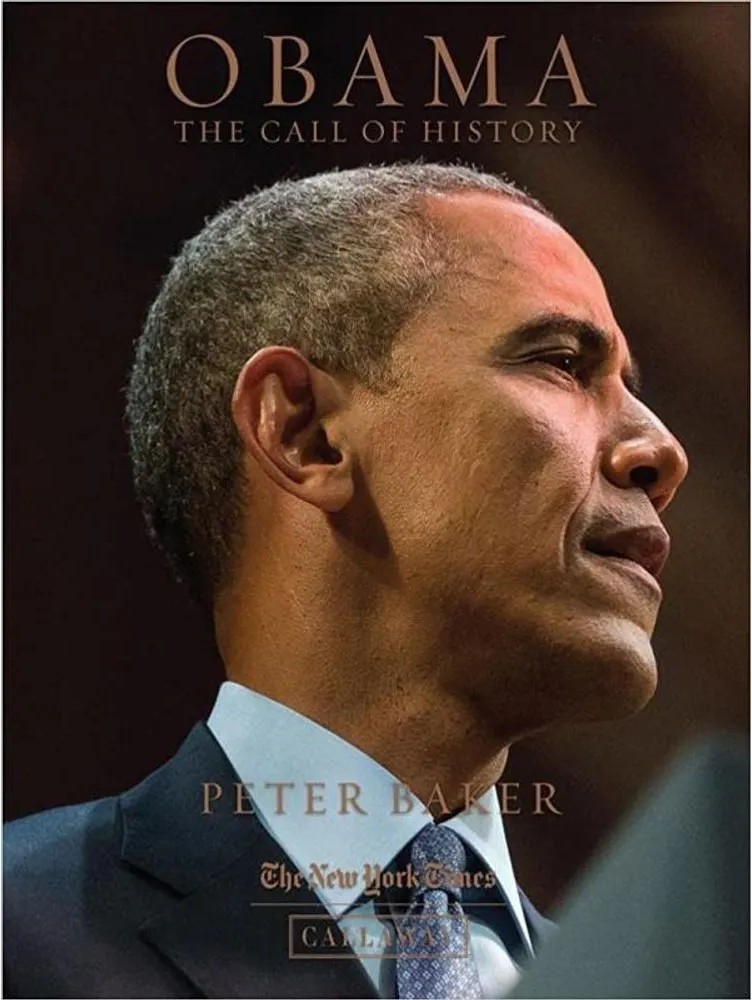 Obama – the Call of History — Peter Baker