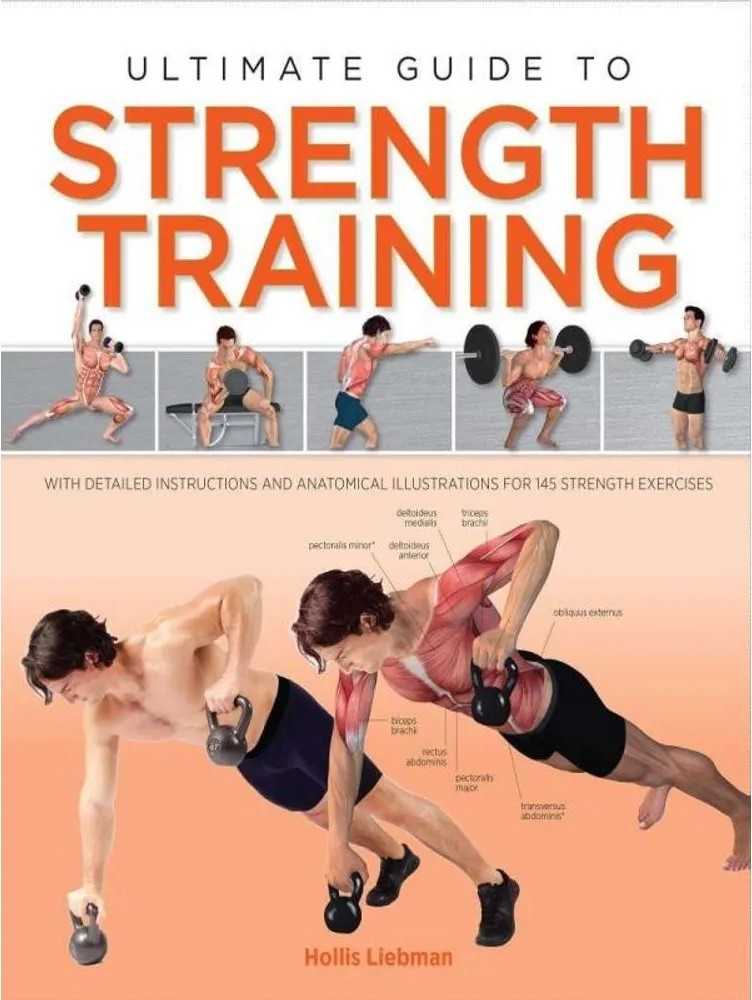 Ultimate Guide to Strength Training — Hollis Lance Liebman