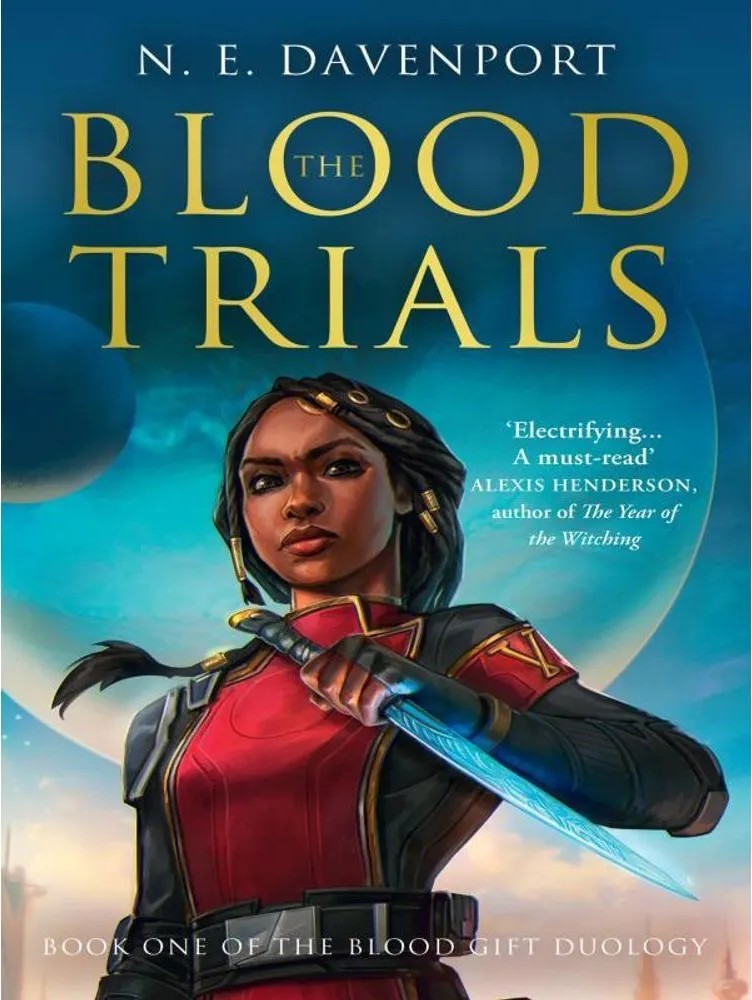 The Blood Trials – the Blood Gift Duology – Book 1 — N. E. Davenport