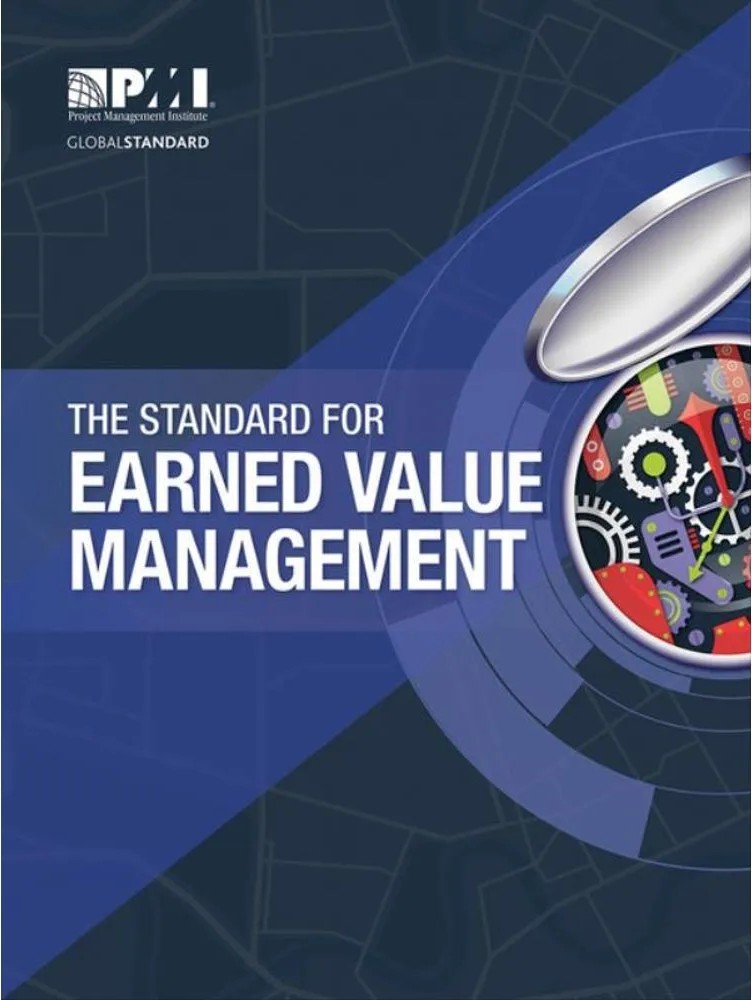 The Standard for Earned Value Management — Project Management Institute
