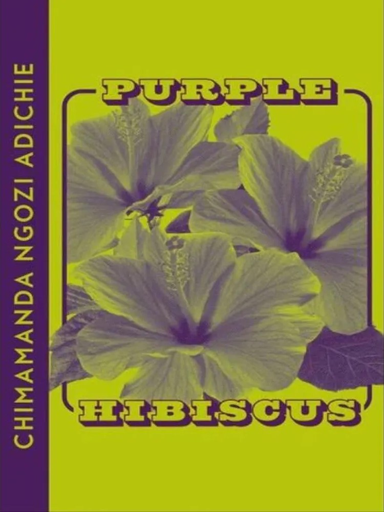 Purple Hibiscus — Chimamanda Ngozi Adichie