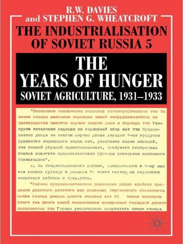 The Years of Hunger – Soviet Agriculture, 1931-1933 (2004) — R Davies