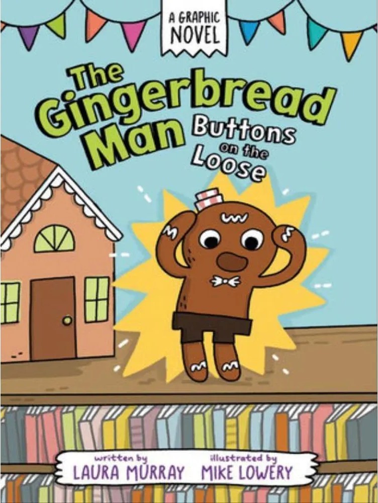 The Gingerbread Man – Buttons on the Loose — Laura Murray