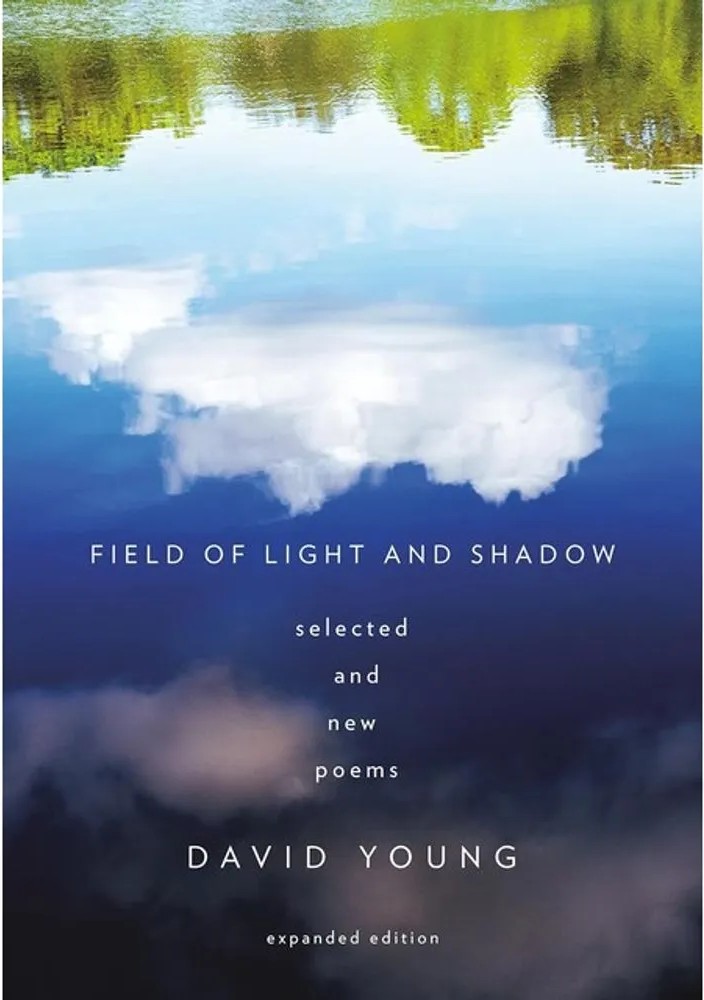 Field of Light and Shadow – Selected and New Poems, Expanded Edition — David Young