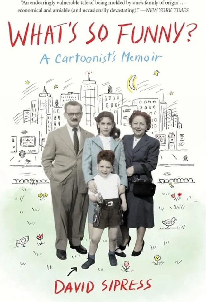 What’S So Funny? – A Cartoonist’S Memoir — David Sipress