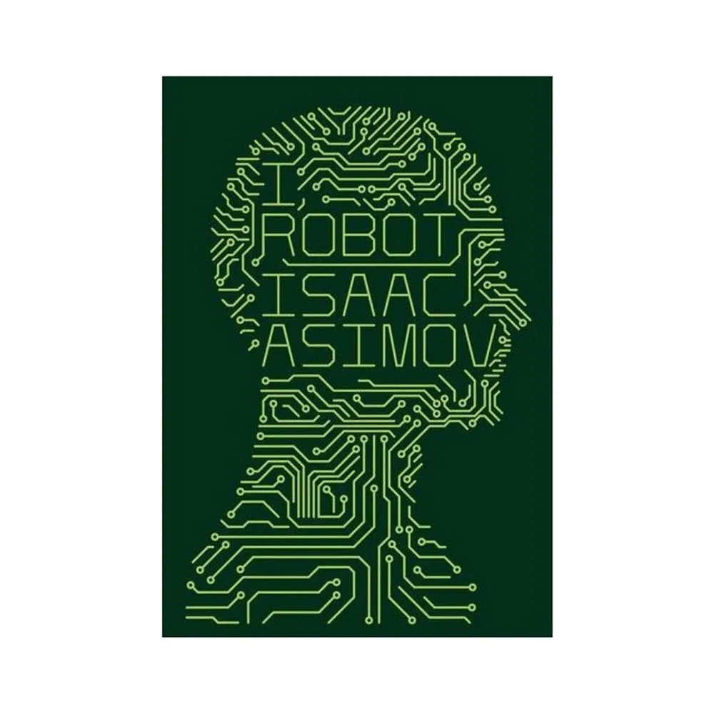 I, Robot — Isaac Asimov