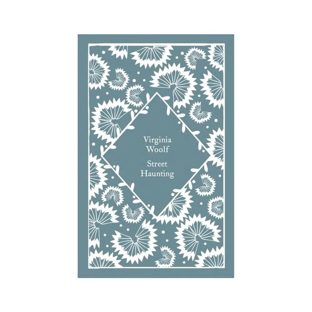 Street Haunting — Virginia Woolf