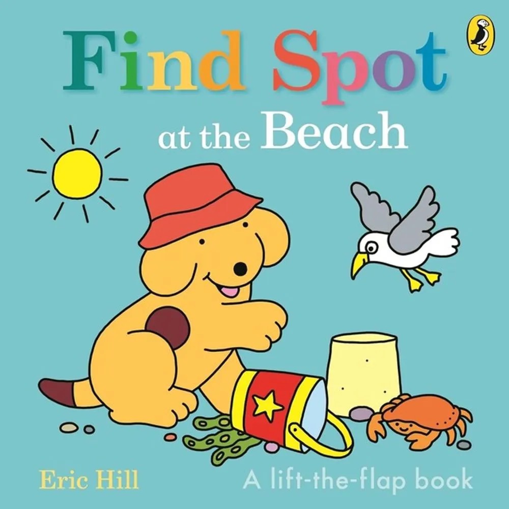 Find Spot at the Beach – A Lift-The-Flap — Eric Hill